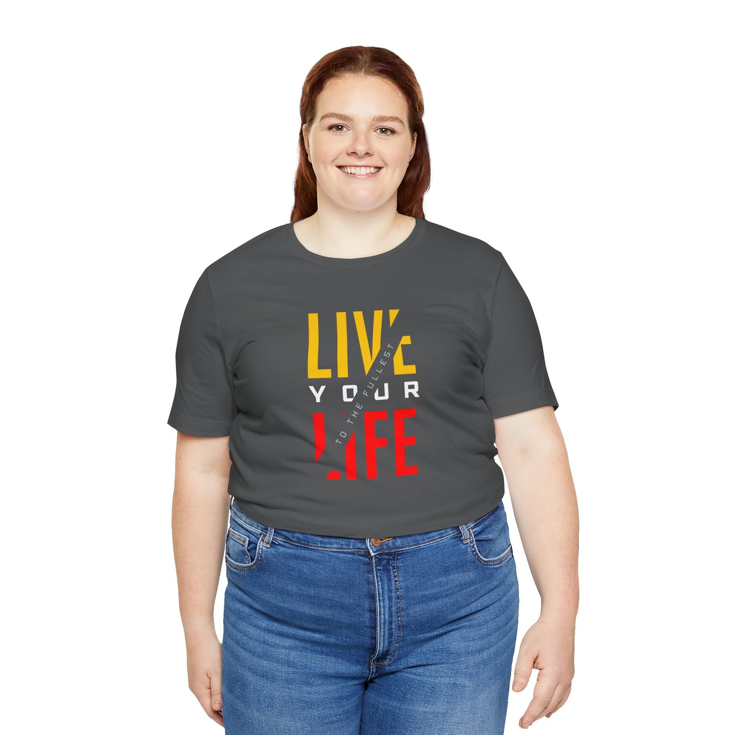 Live Your Life Unisex Jersey Short Sleeve Tee