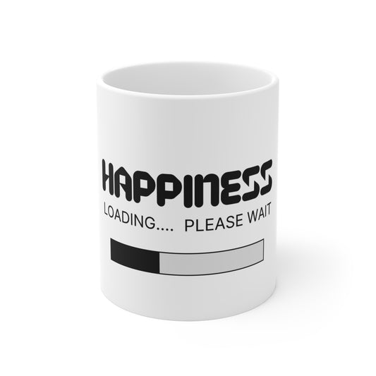 Happiness Loading Please Wait Mug 11oz