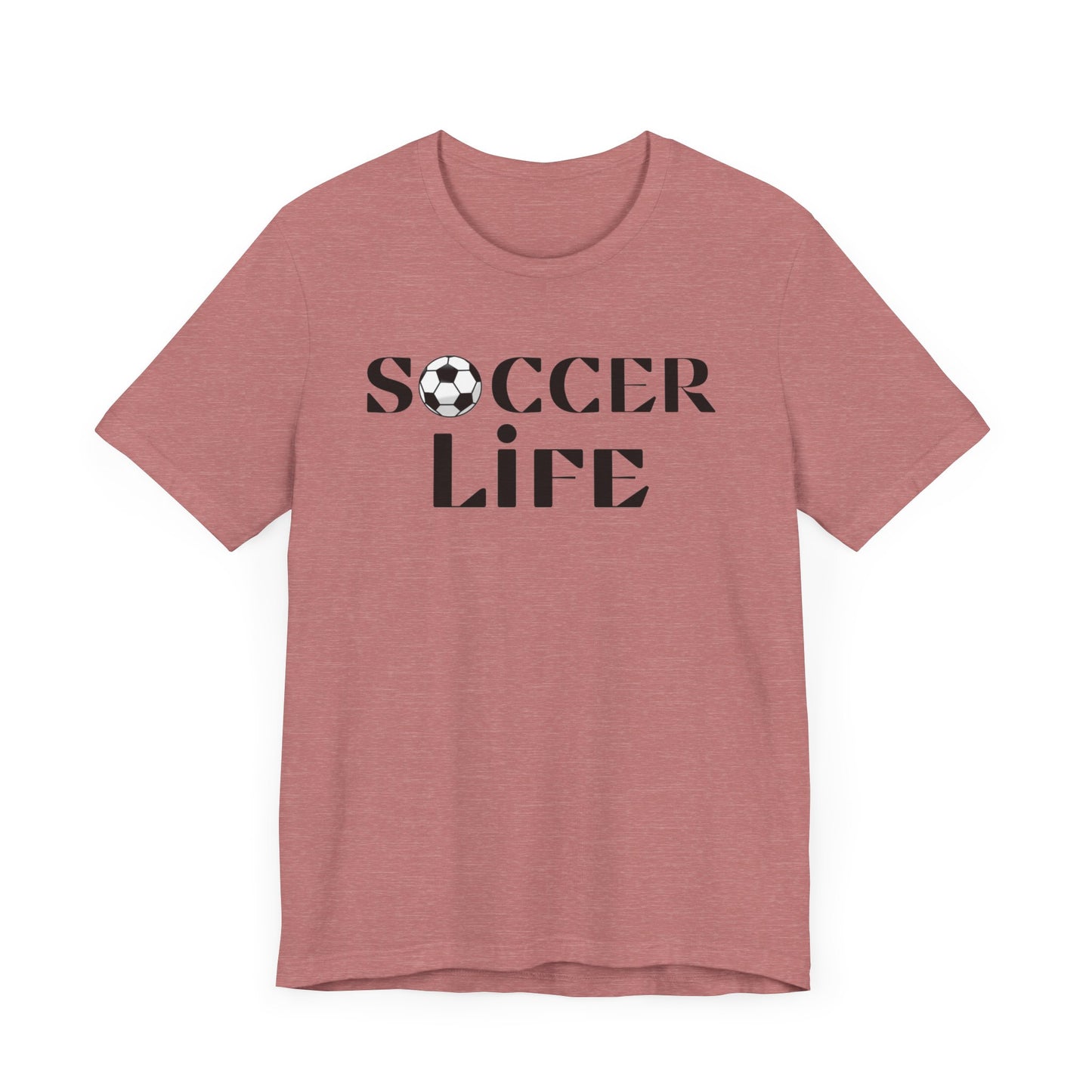 Soccer Life Unisex Jersey Short Sleeve Tee