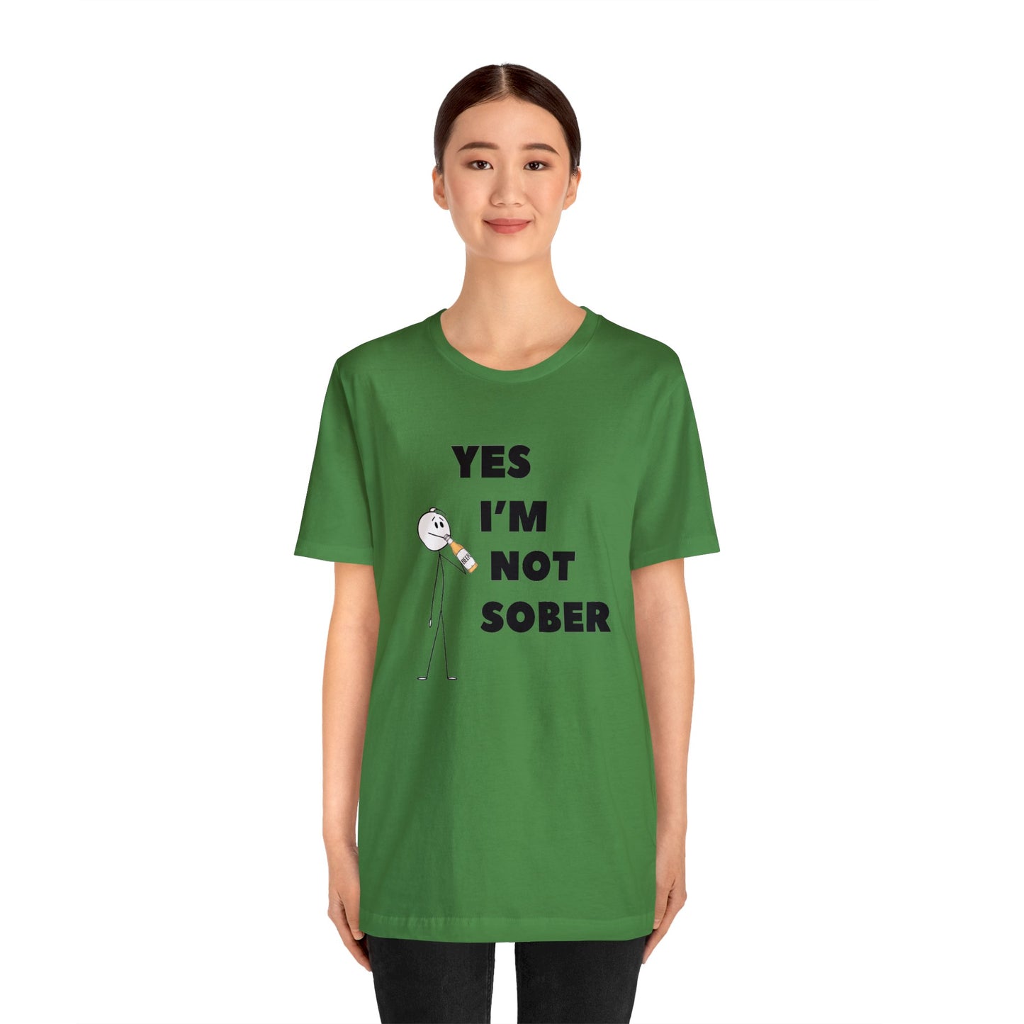 Yes I'm Not Sober Unisex Jersey Short Sleeve Tee