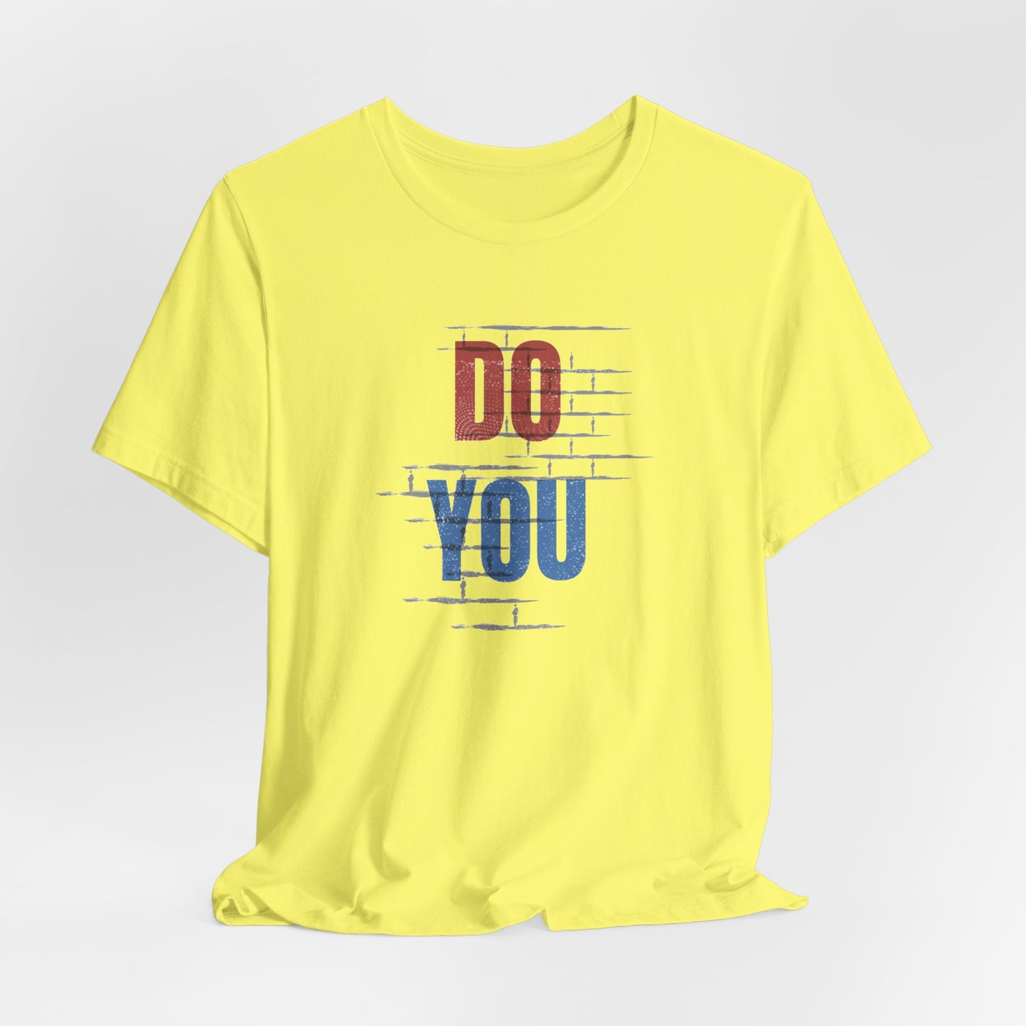 Do You Unisex Jersey Short Sleeve Tee