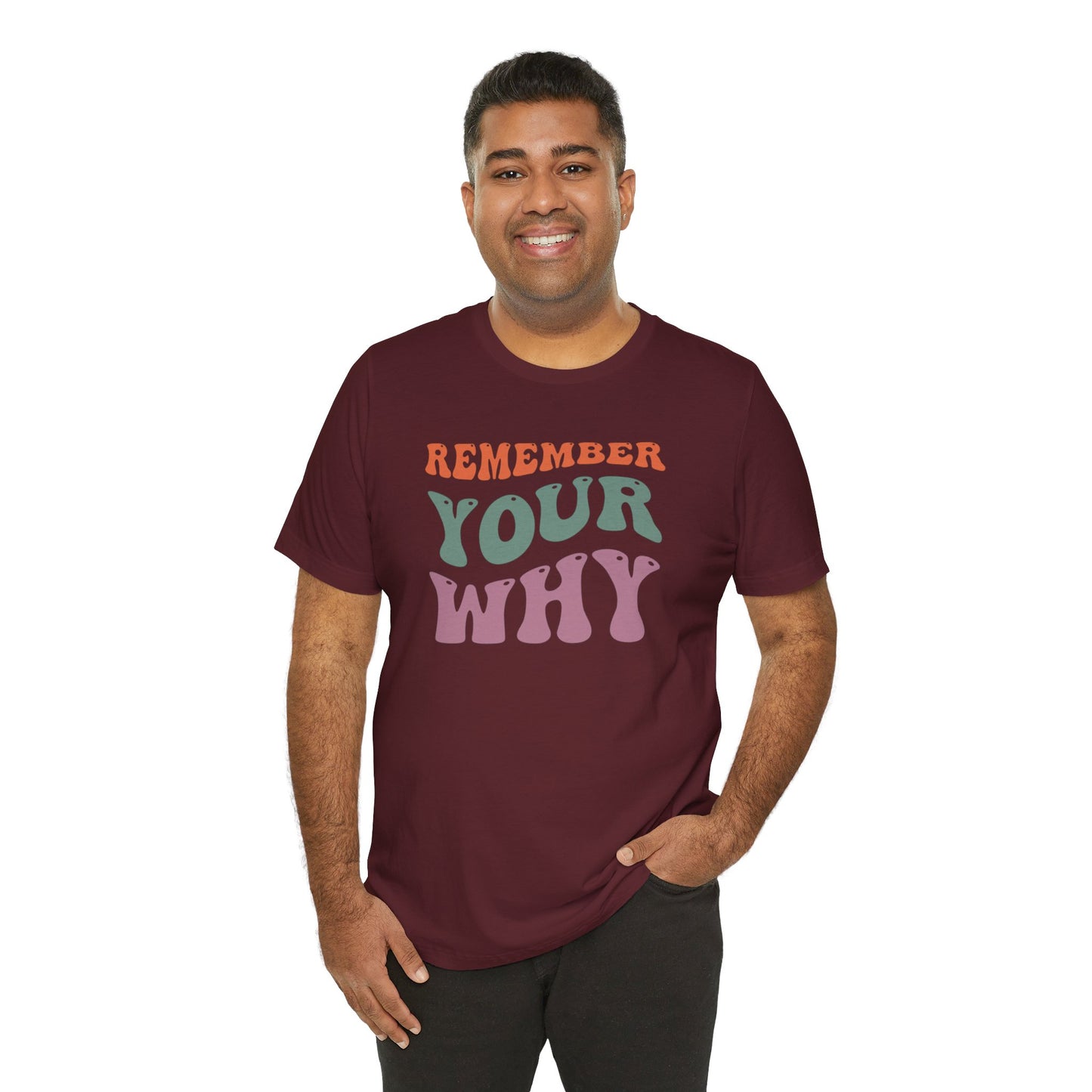 Remember Your Why Unisex Jersey Short Sleeve Tee