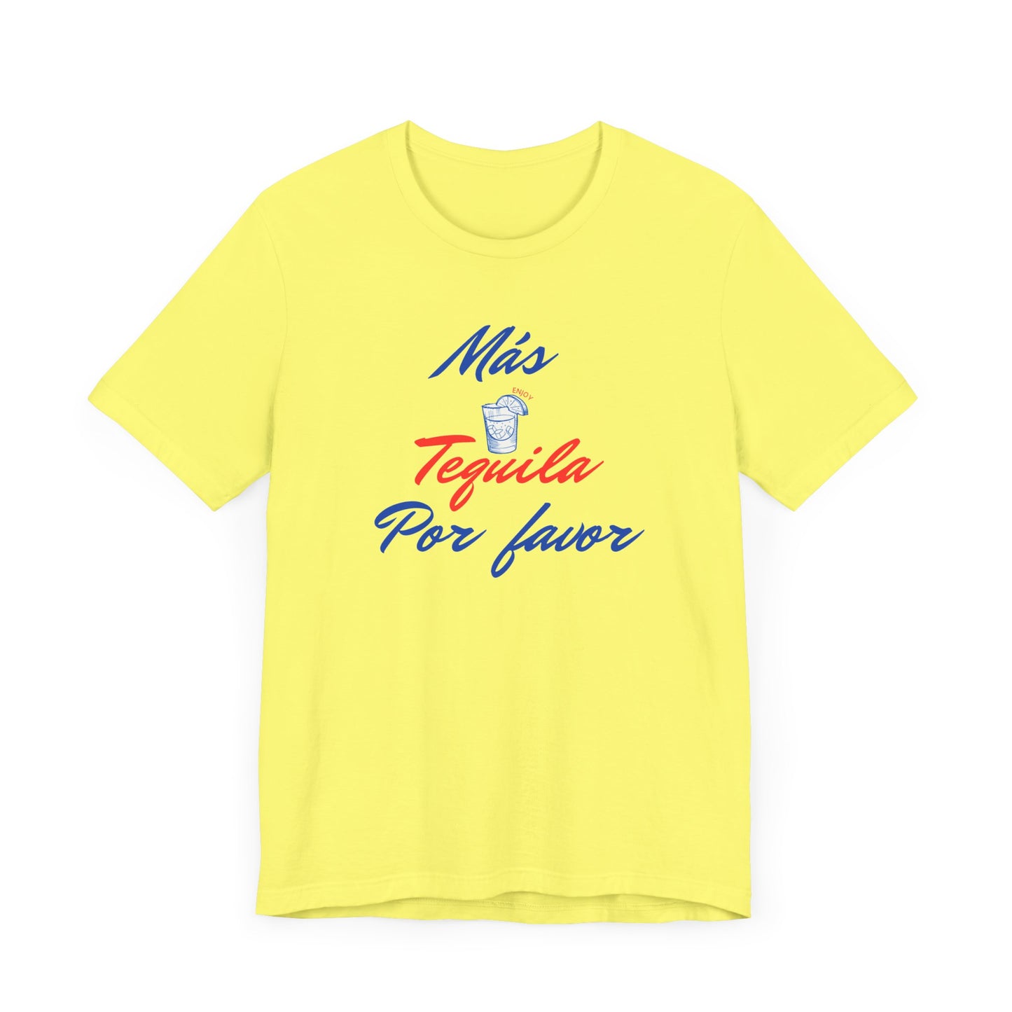 Tequilla/ Mas Tequila Por Favor Unisex Jersey Short Sleeve Tee