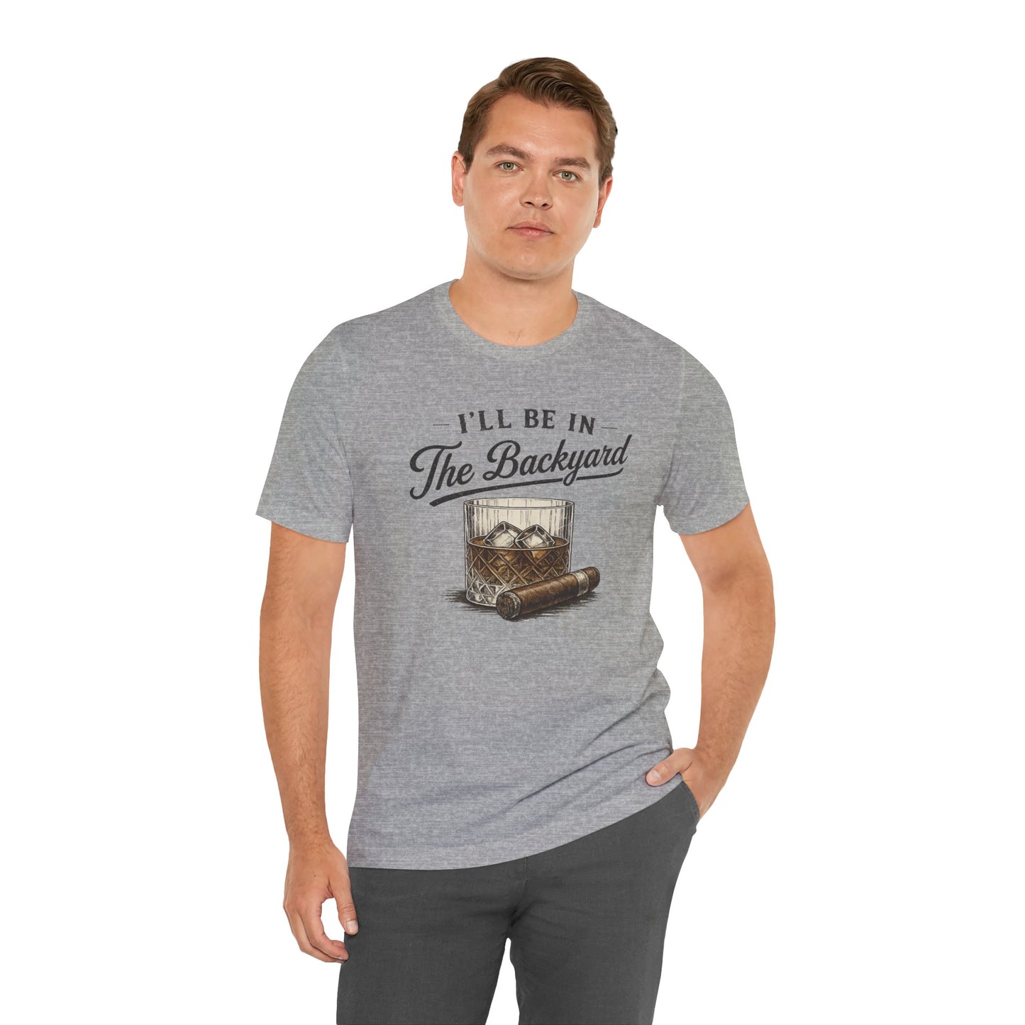 Cigar/ I'll Be In The Backyard Unisex Jersey Short Sleeve Tee