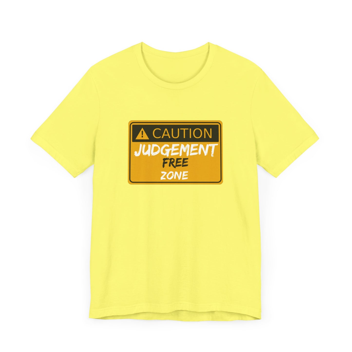 Caution Judgement Free Zone Unisex Jersey Short Sleeve Tee