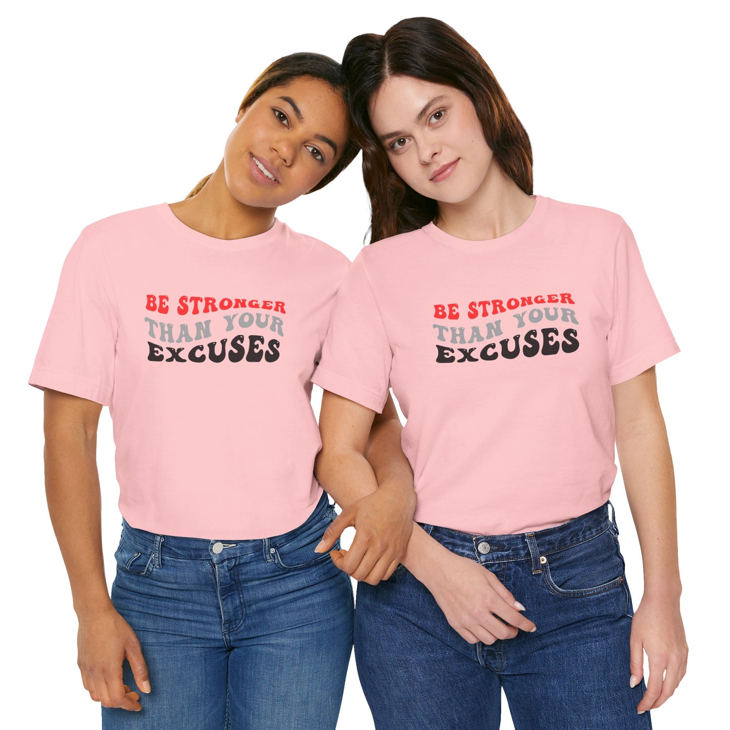 Be Stronger Than Your Excuses Unisex Jersey Short Sleeve Tee