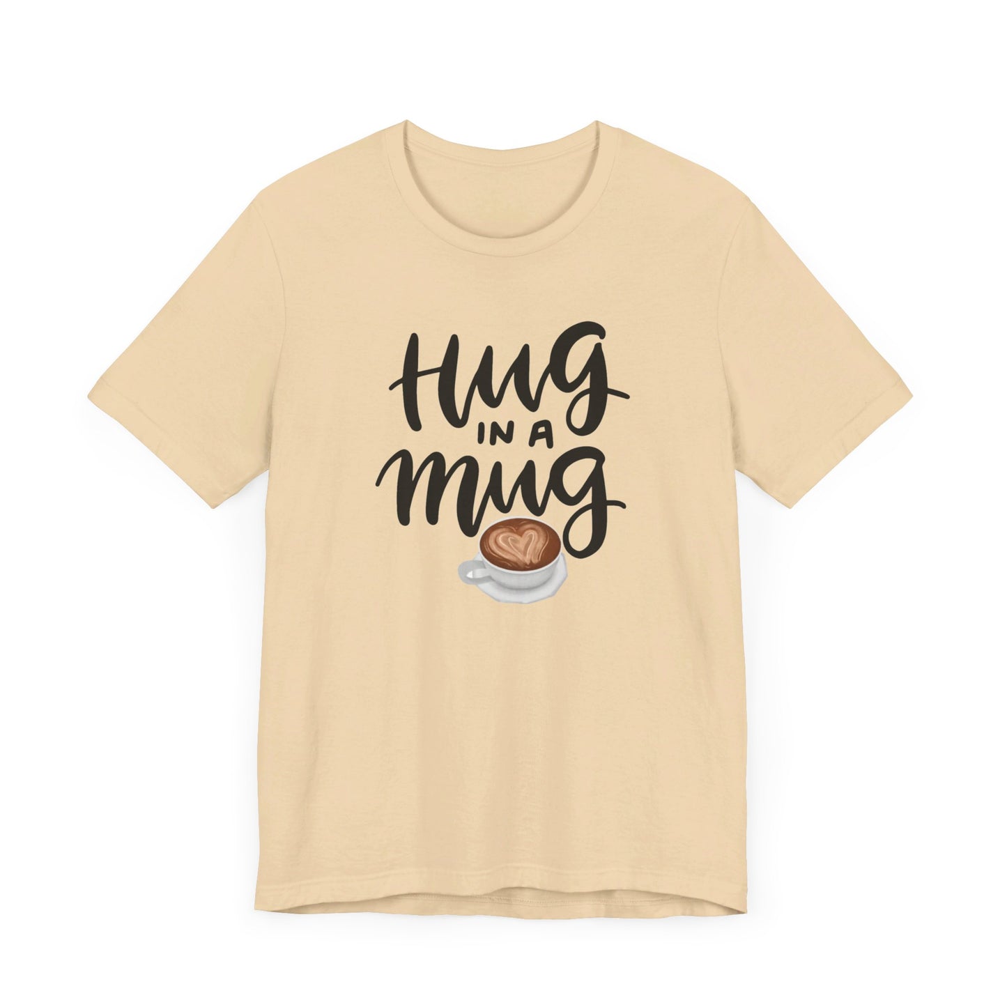 Coffee/ Hug In a Mug Unisex Jersey Short Sleeve Tee