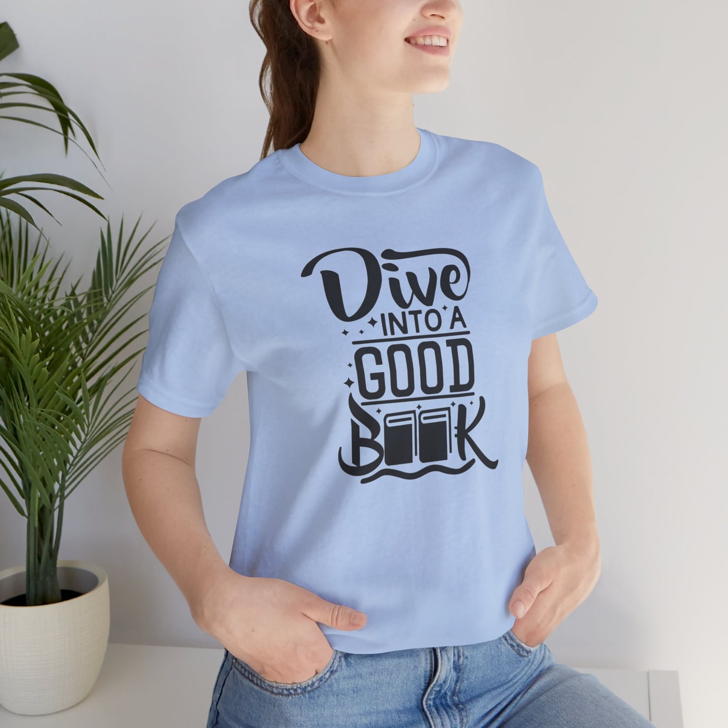 Books/ Dive into a Good Book Unisex Jersey Short Sleeve Tee