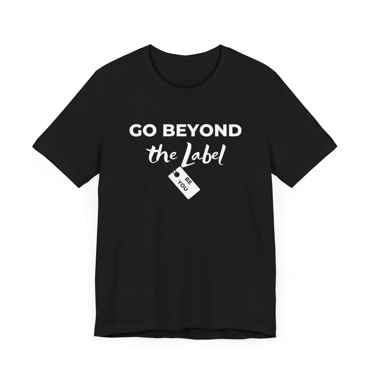 Go Beyond The Label Unisex Jersey Short Sleeve Tee