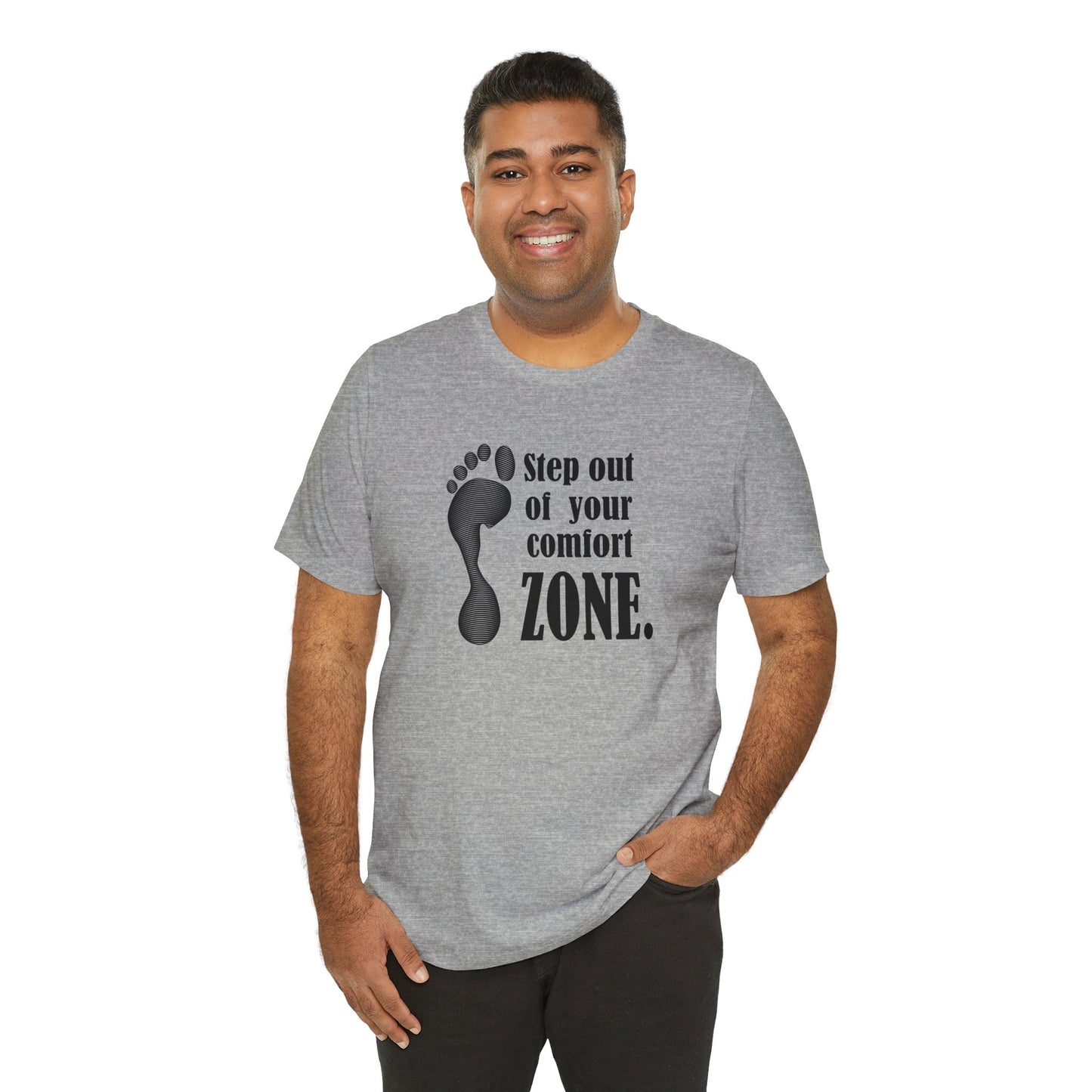 Step Out Your Comfort Zone Unisex Jersey Short Sleeve Tee