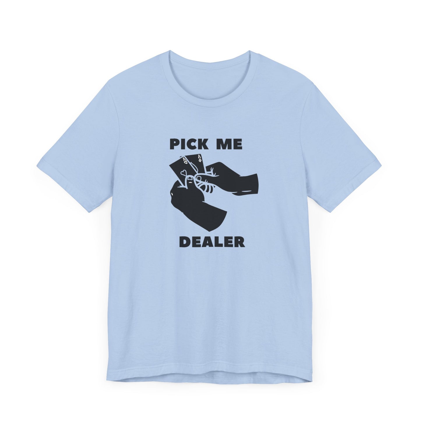 Poker/ Pick Me Dealer Unisex Jersey Short Sleeve Tee