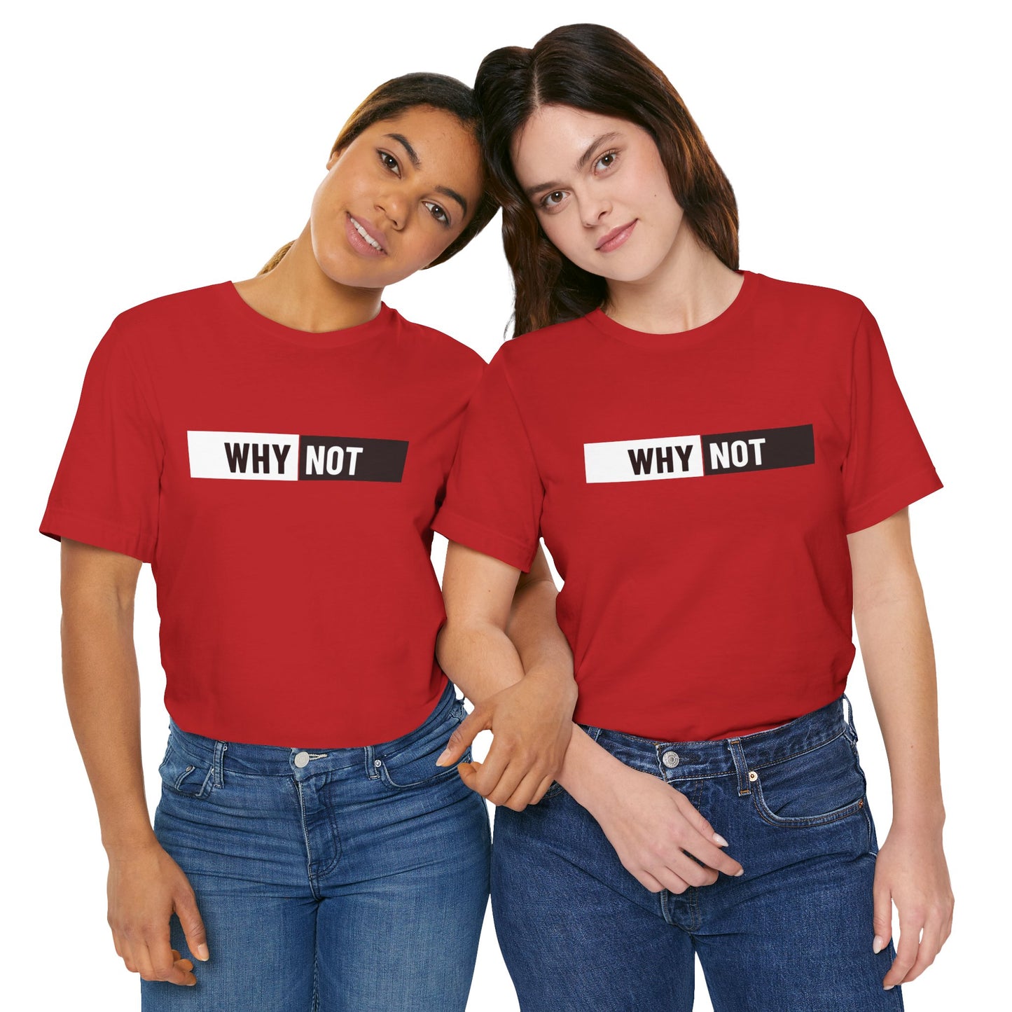 Why Not Unisex Jersey Short Sleeve Tee