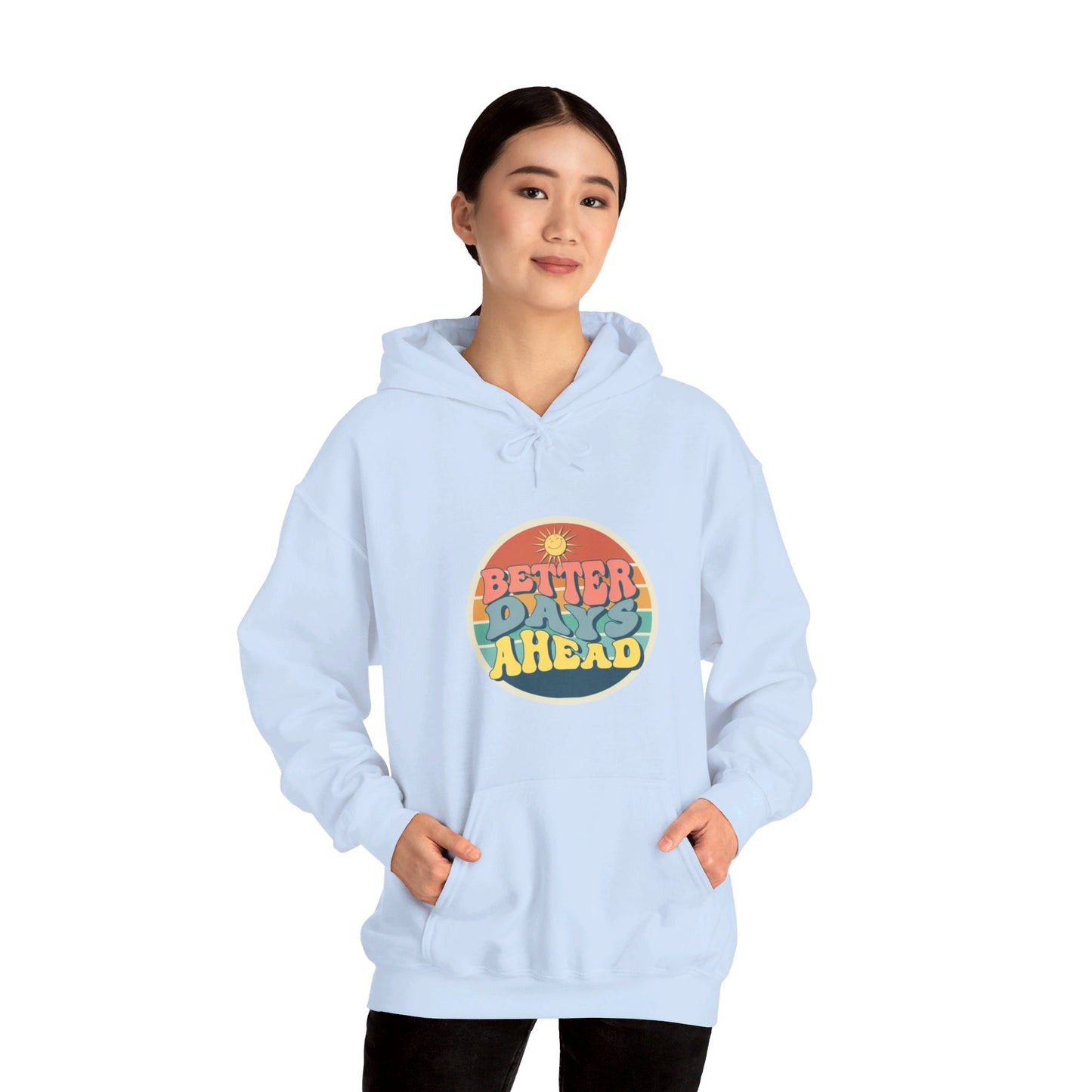 Better Days Ahead Unisex Heavy Blend™ Hooded Sweatshirt