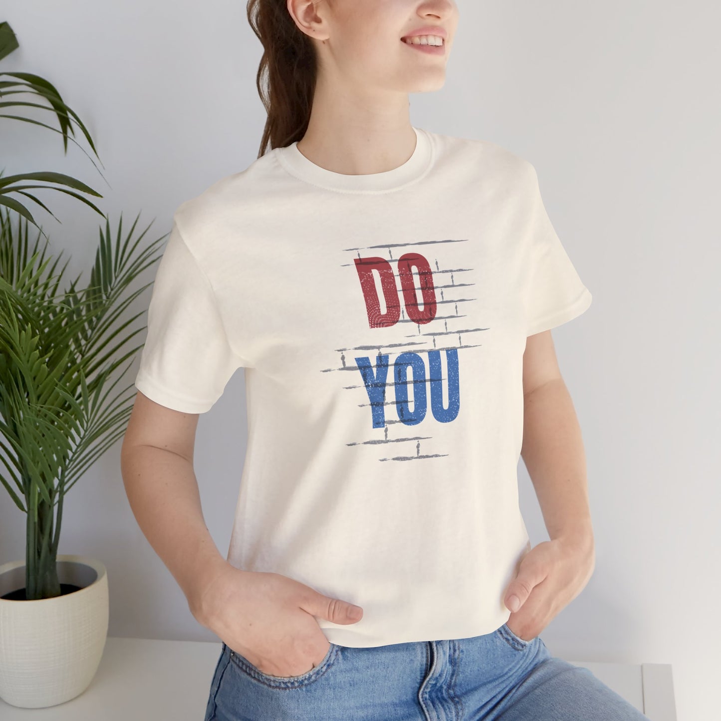 Do You Unisex Jersey Short Sleeve Tee