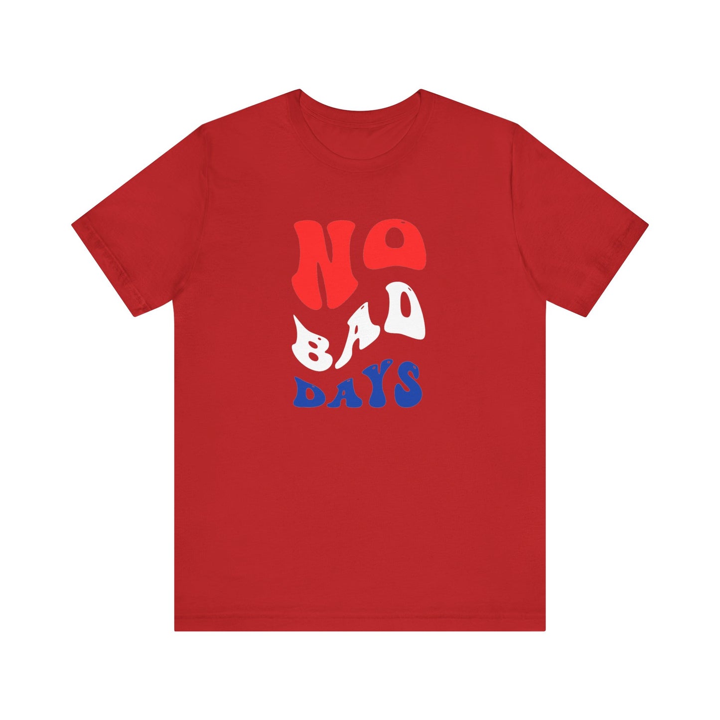 No Bad Days Unisex Jersey Short Sleeve Tee