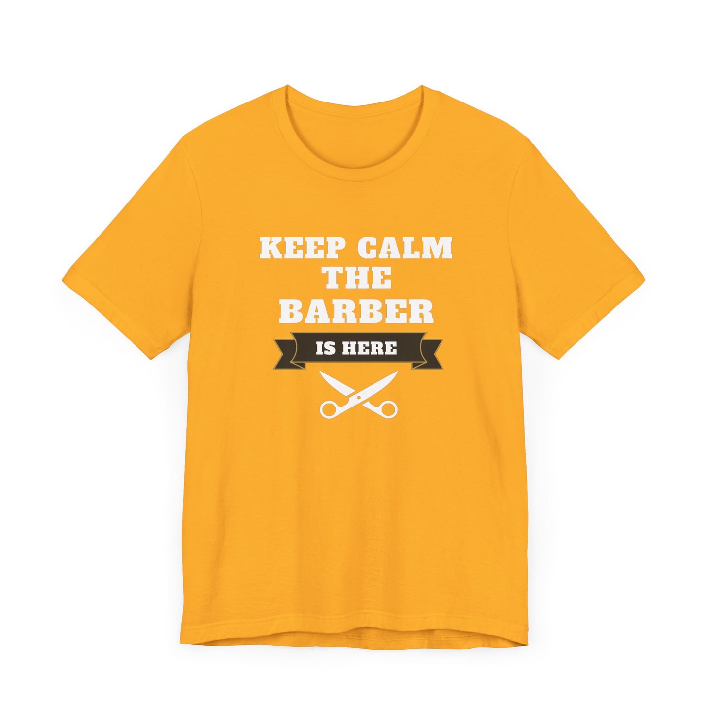Barber/ Keep Calm The Barber Is Here Unisex Jersey Short Sleeve Tee