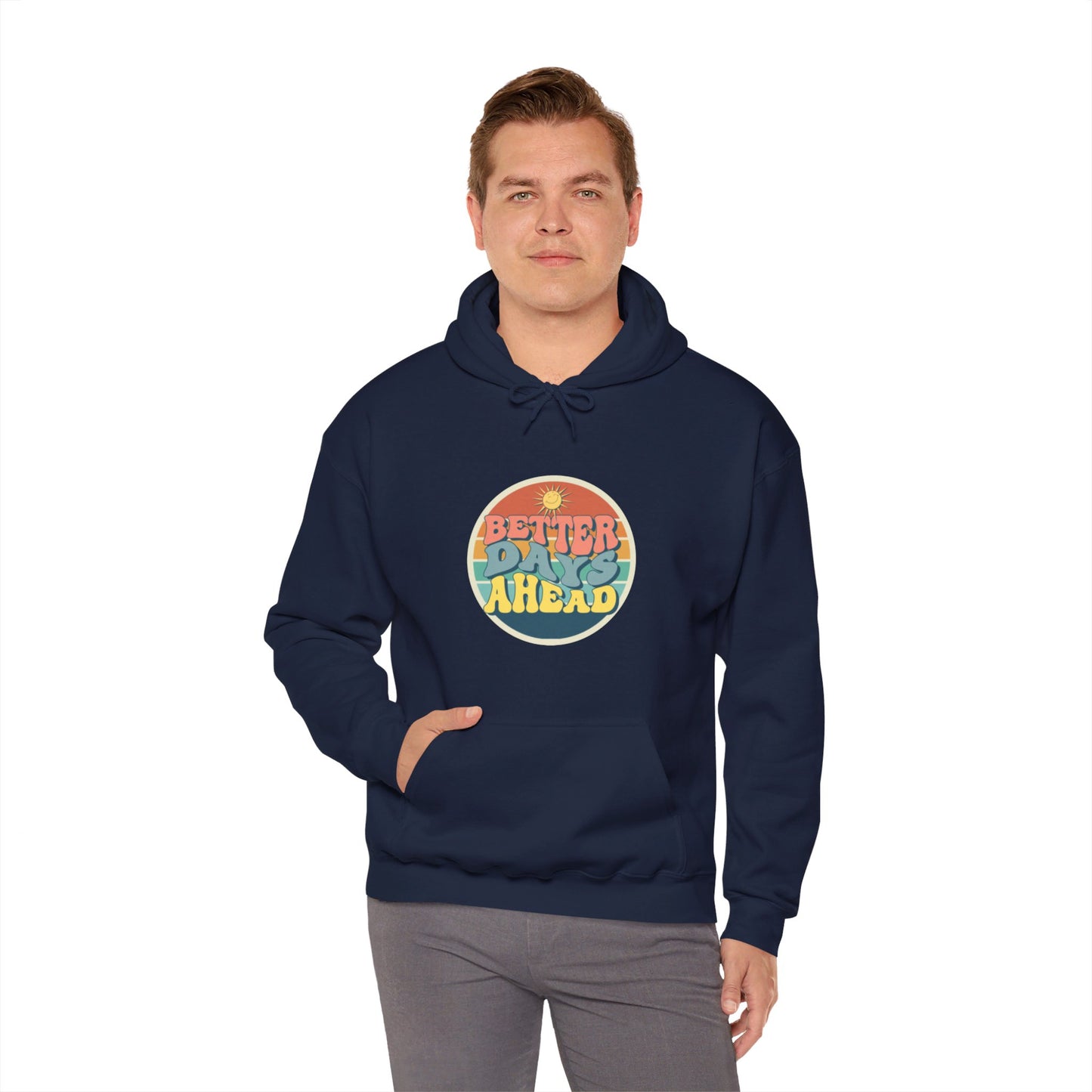 Better Days Ahead Unisex Heavy Blend™ Hooded Sweatshirt