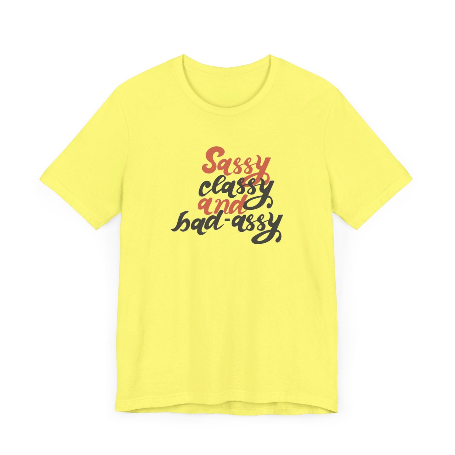 Sassy Classy And Badassy Unisex Jersey Short Sleeve Tee