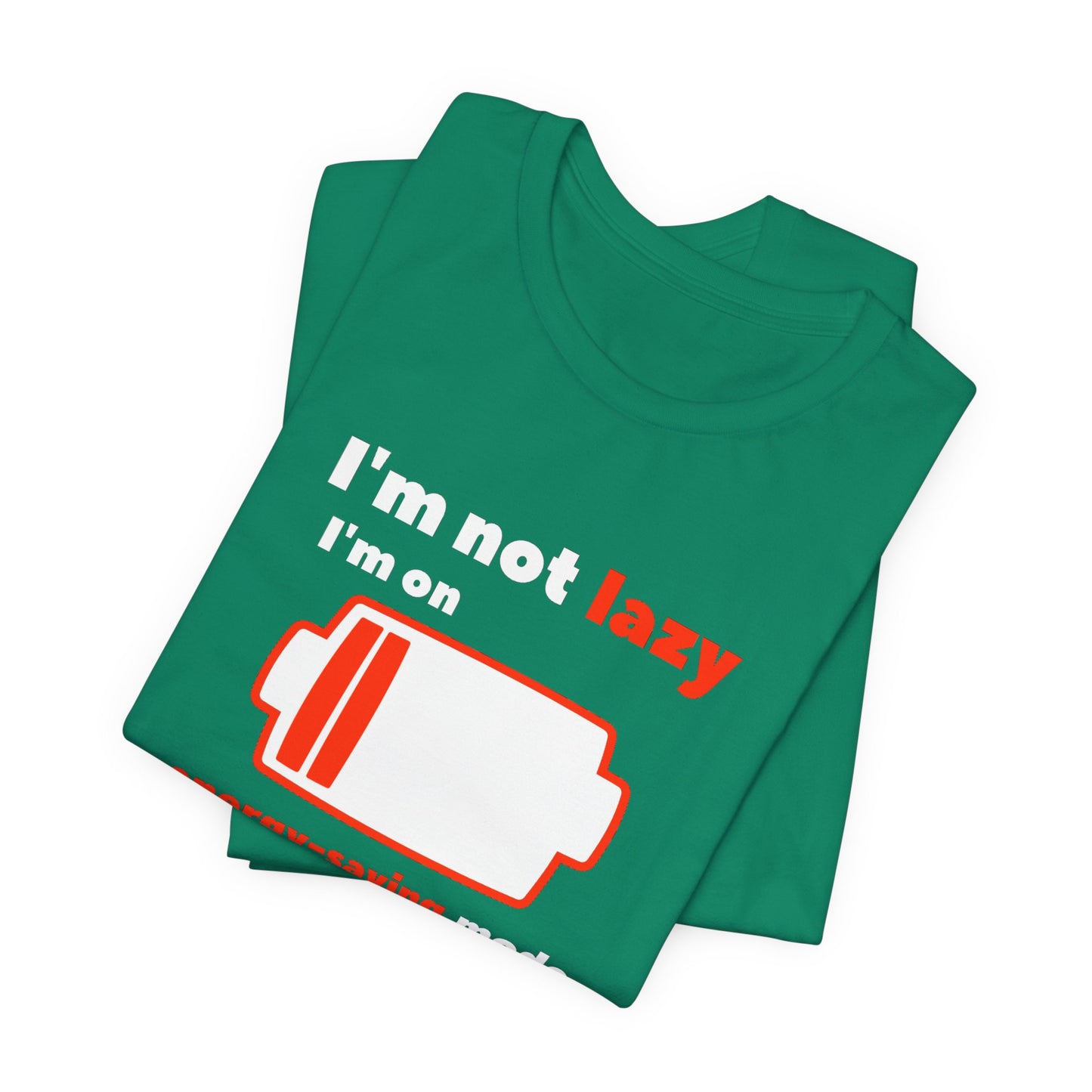 I'm Not Lazy Energy Saving Mode Unisex Softstyle T-Shirt