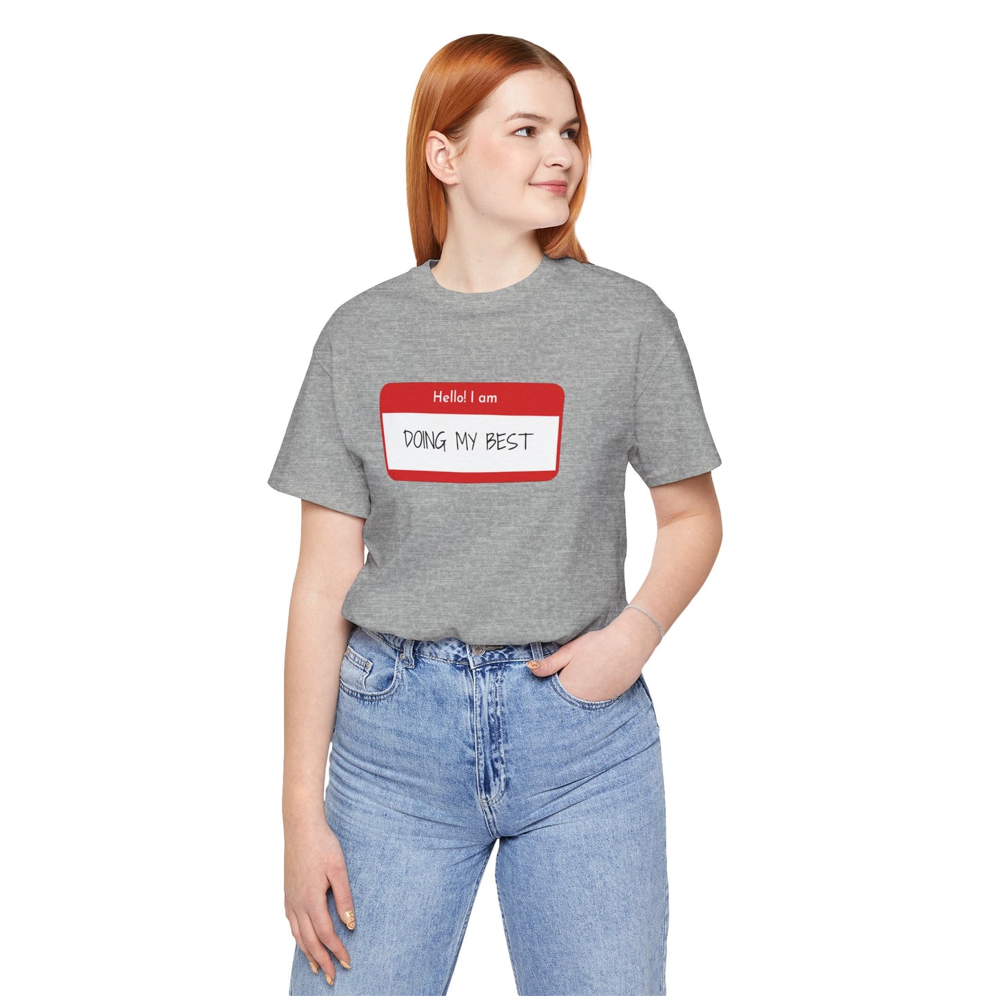 Hello I Am Doing My Best Unisex Jersey Short Sleeve Tee