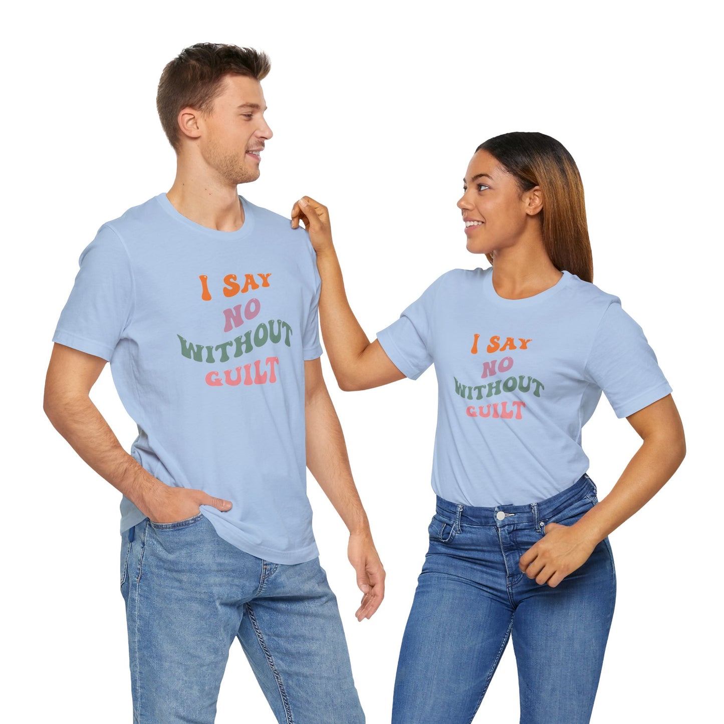 I Say No Without Guilt Unisex Jersey Short Sleeve Tee