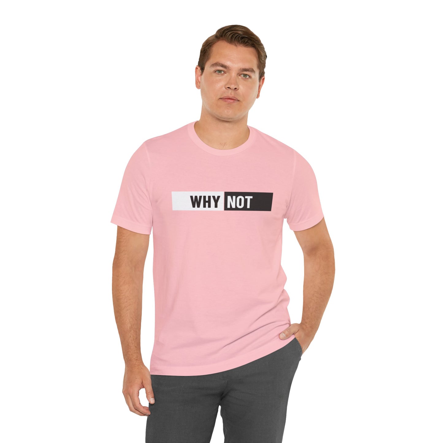 Why Not Unisex Jersey Short Sleeve Tee