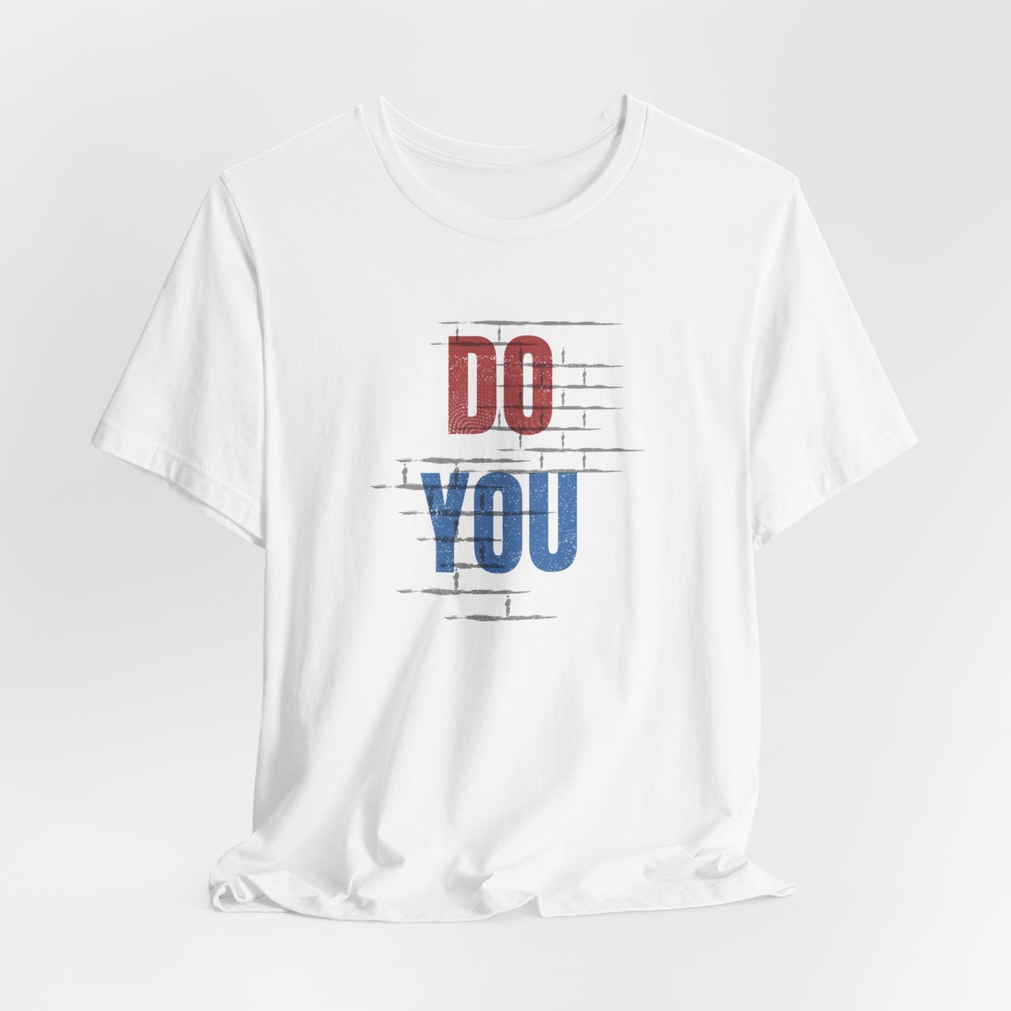Do You Unisex Jersey Short Sleeve Tee