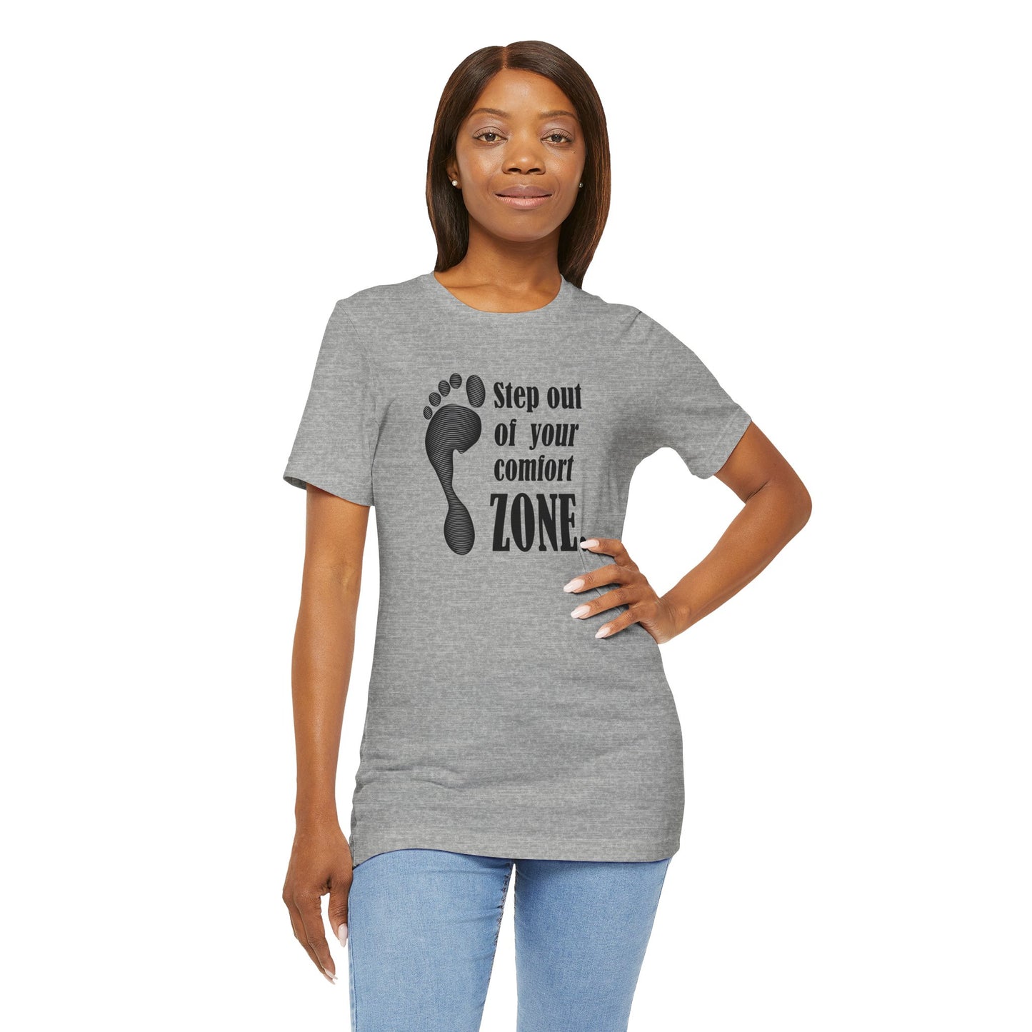 Step Out Your Comfort Zone Unisex Jersey Short Sleeve Tee