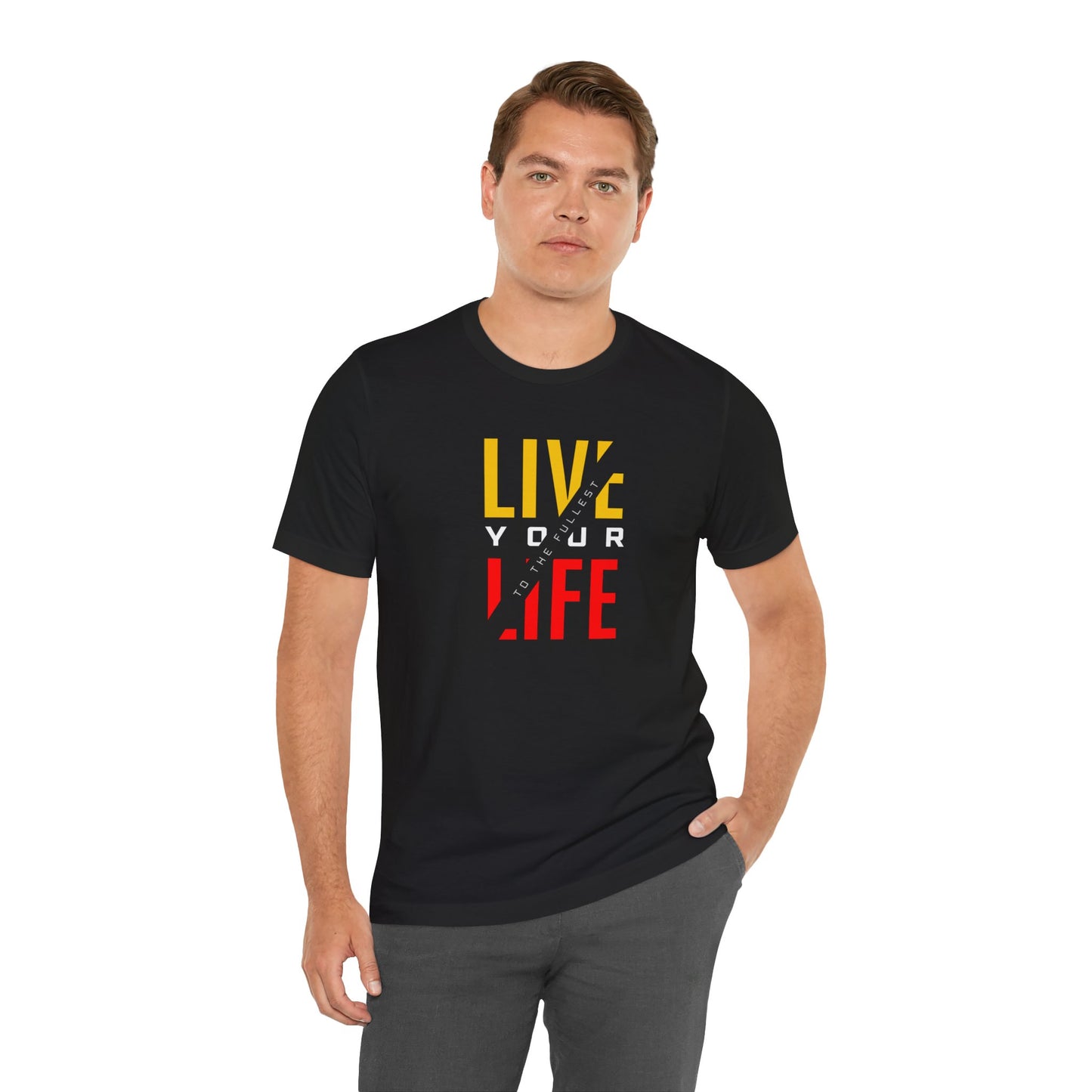 Live Your Life Unisex Jersey Short Sleeve Tee