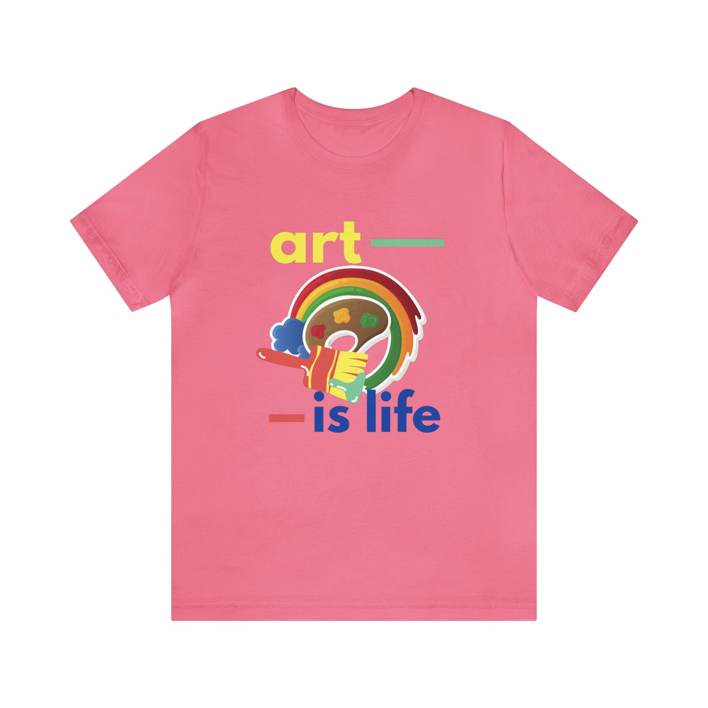 Life Is Art Unisex Jersey Short Sleeve Tee