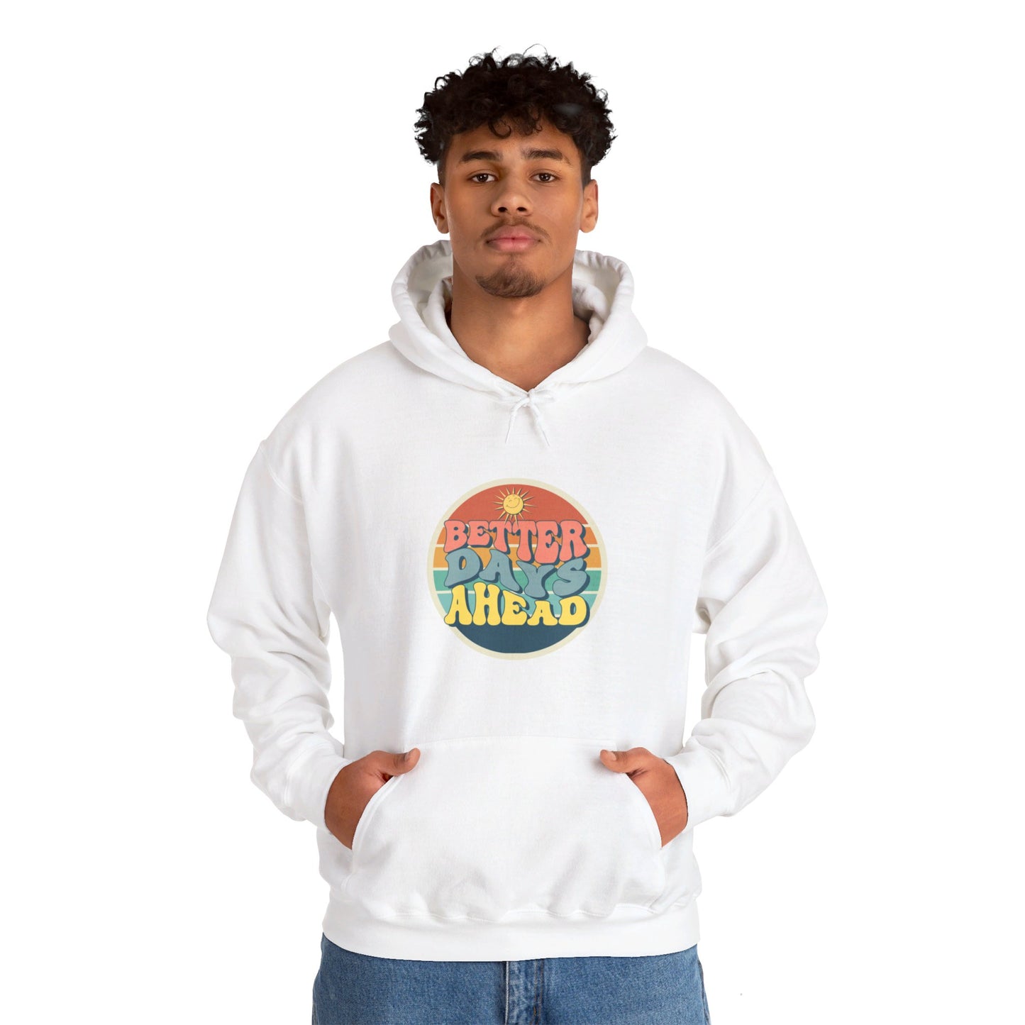 Better Days Ahead Unisex Heavy Blend™ Hooded Sweatshirt