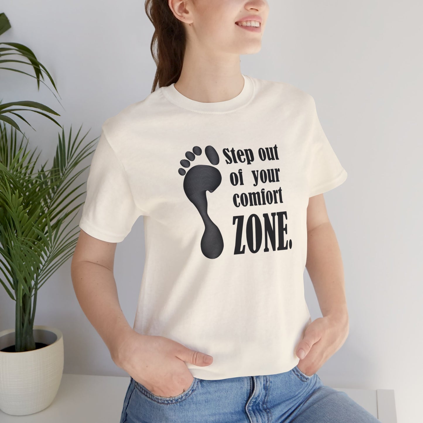 Step Out Your Comfort Zone Unisex Jersey Short Sleeve Tee