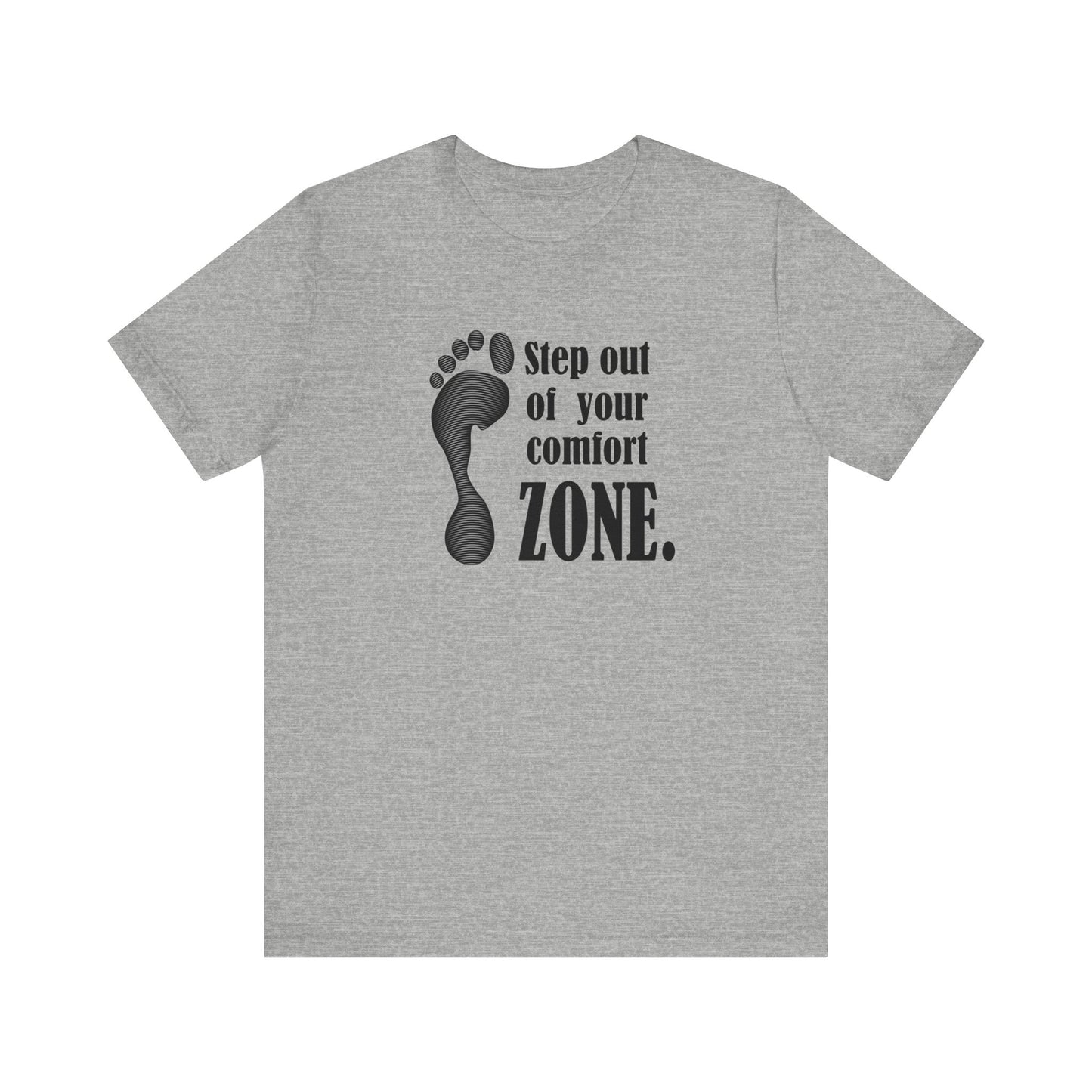 Step Out Your Comfort Zone Unisex Jersey Short Sleeve Tee