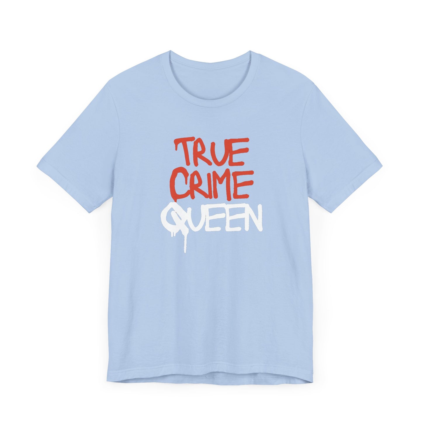 True Crime Queen Unisex Jersey Short Sleeve Tee