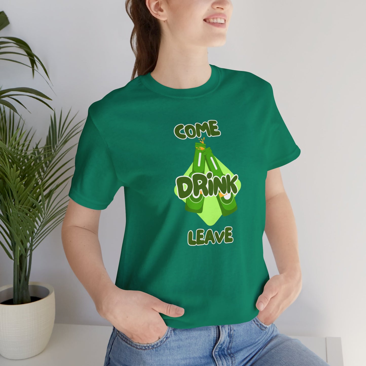 Come Drink Leave Unisex Jersey Short Sleeve Tee