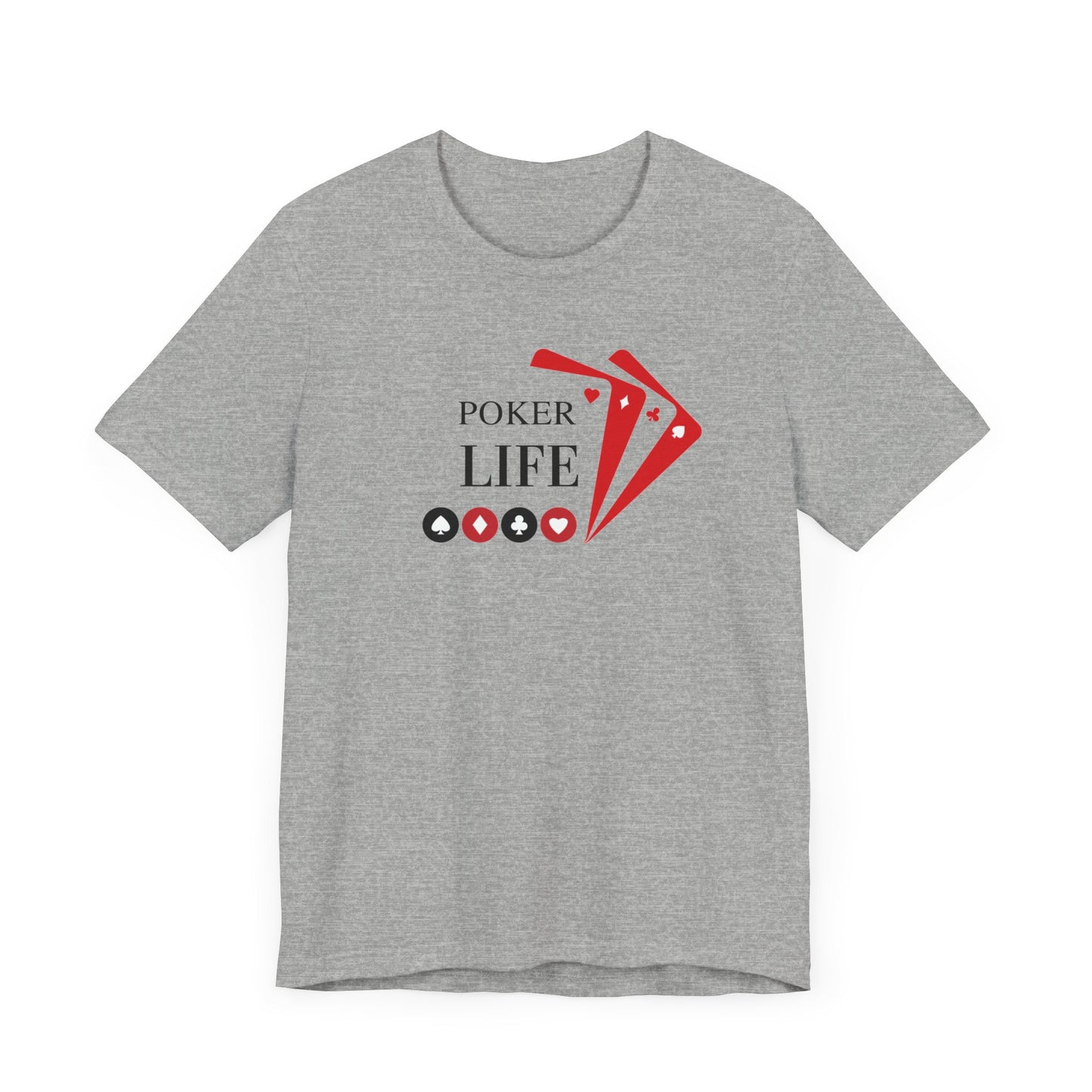 Poker Life Unisex Jersey Short Sleeve Tee