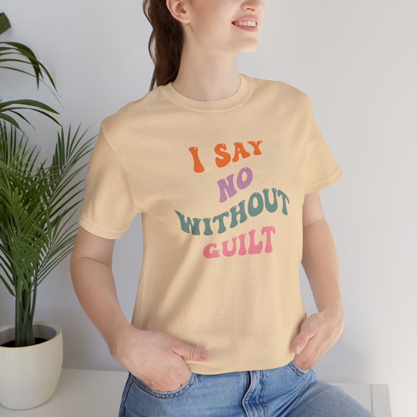 I Say No Without Guilt Unisex Jersey Short Sleeve Tee