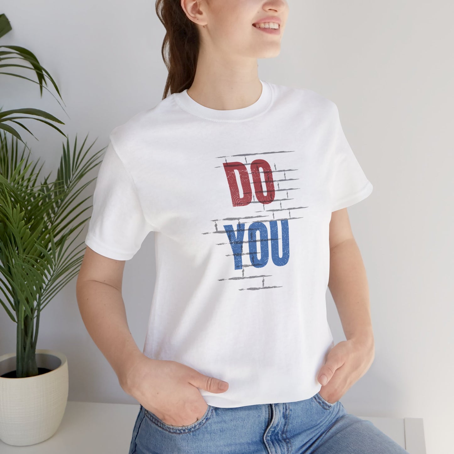 Do You Unisex Jersey Short Sleeve Tee