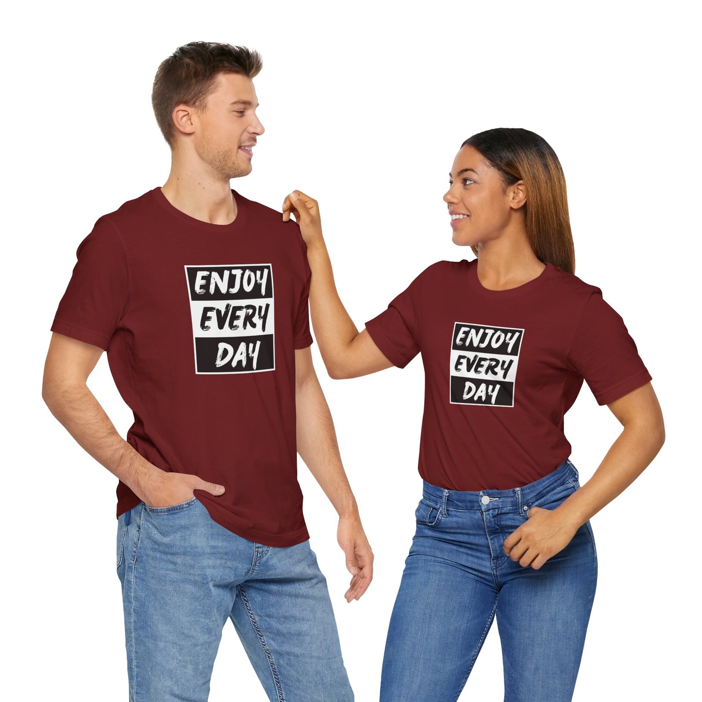 Enjoy Every Day Unisex Jersey Short Sleeve Tee