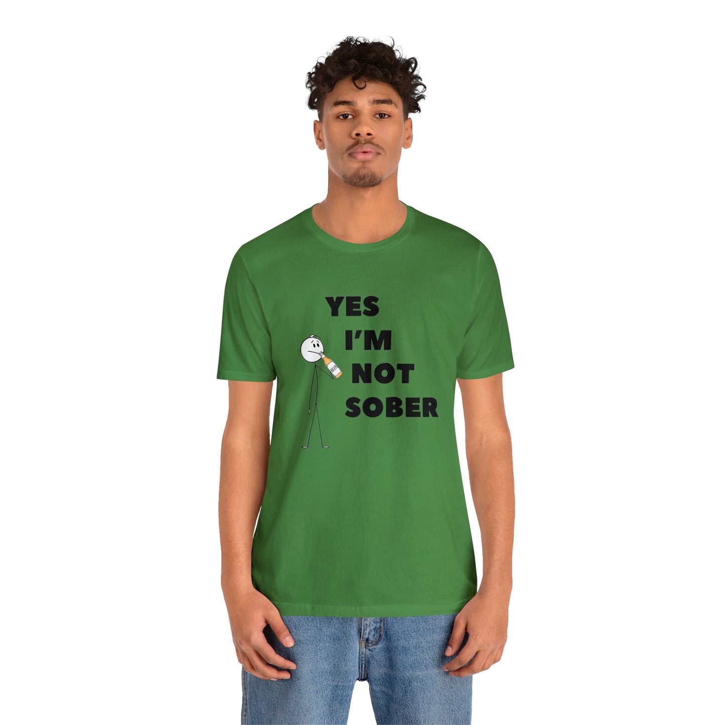 Yes I'm Not Sober Unisex Jersey Short Sleeve Tee