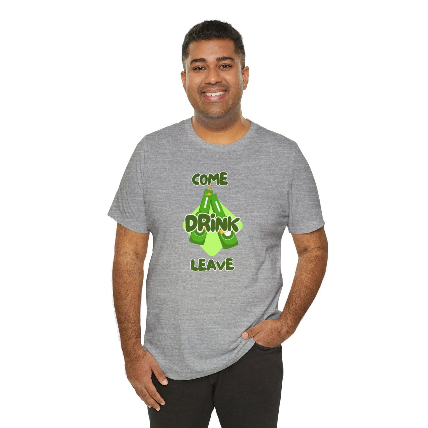 Come Drink Leave Unisex Jersey Short Sleeve Tee