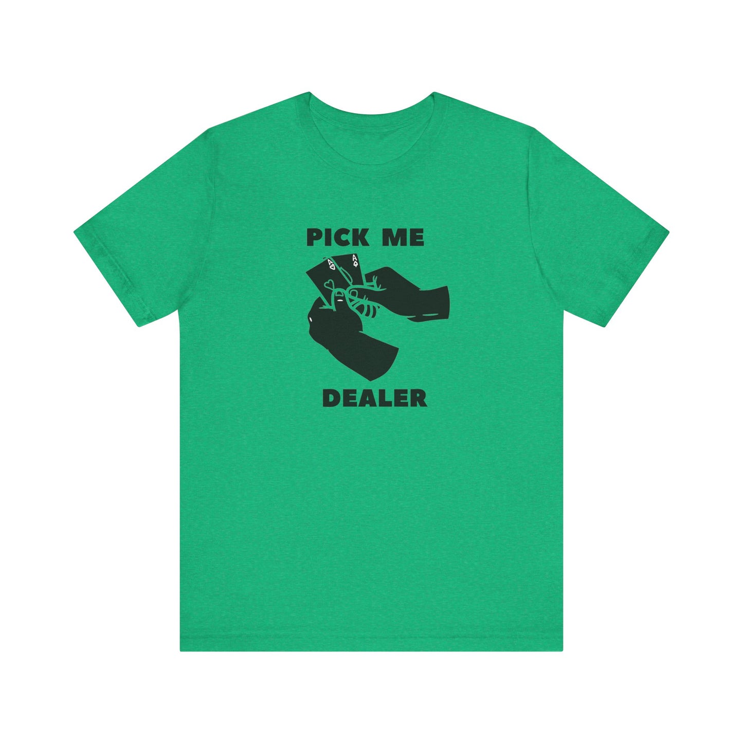 Poker/ Pick Me Dealer Unisex Jersey Short Sleeve Tee