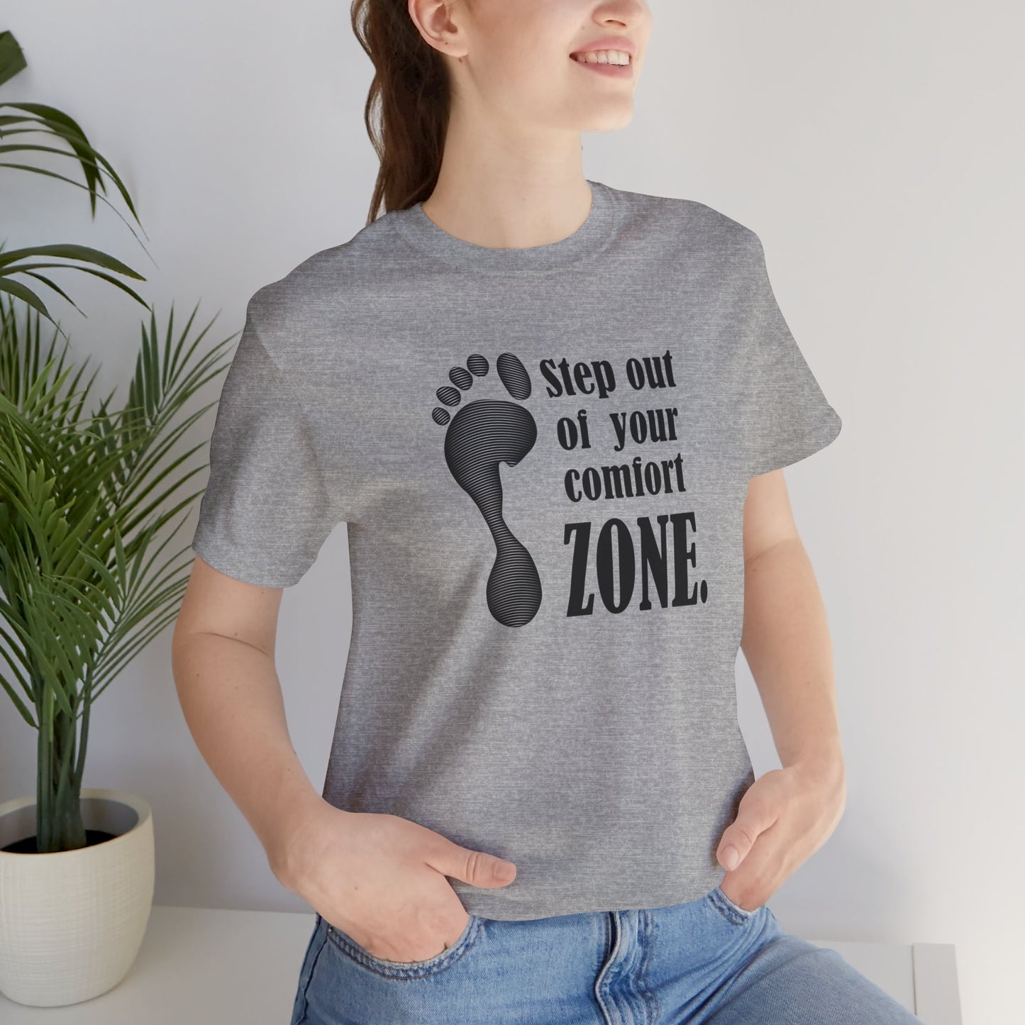 Step Out Your Comfort Zone Unisex Jersey Short Sleeve Tee