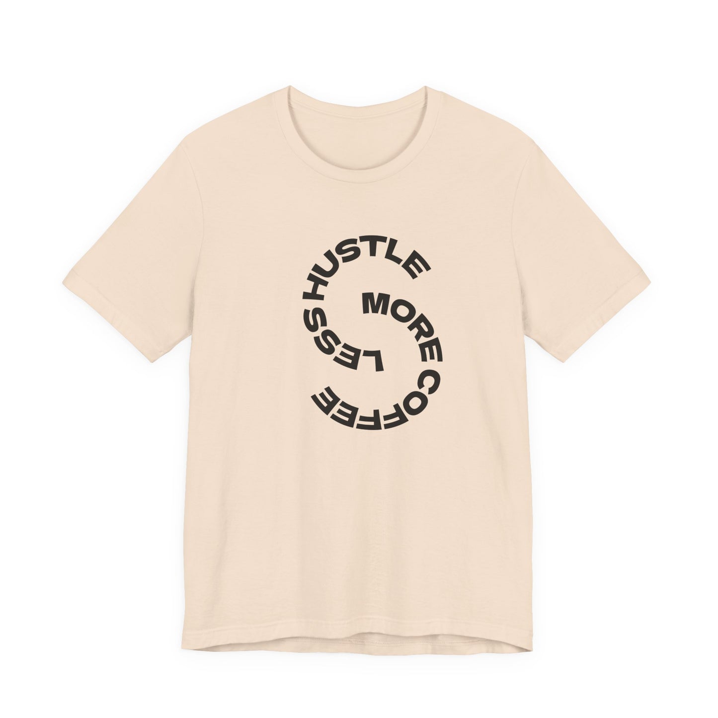 Coffee/ Less Hustle More Coffee Unisex Jersey Short Sleeve Tee