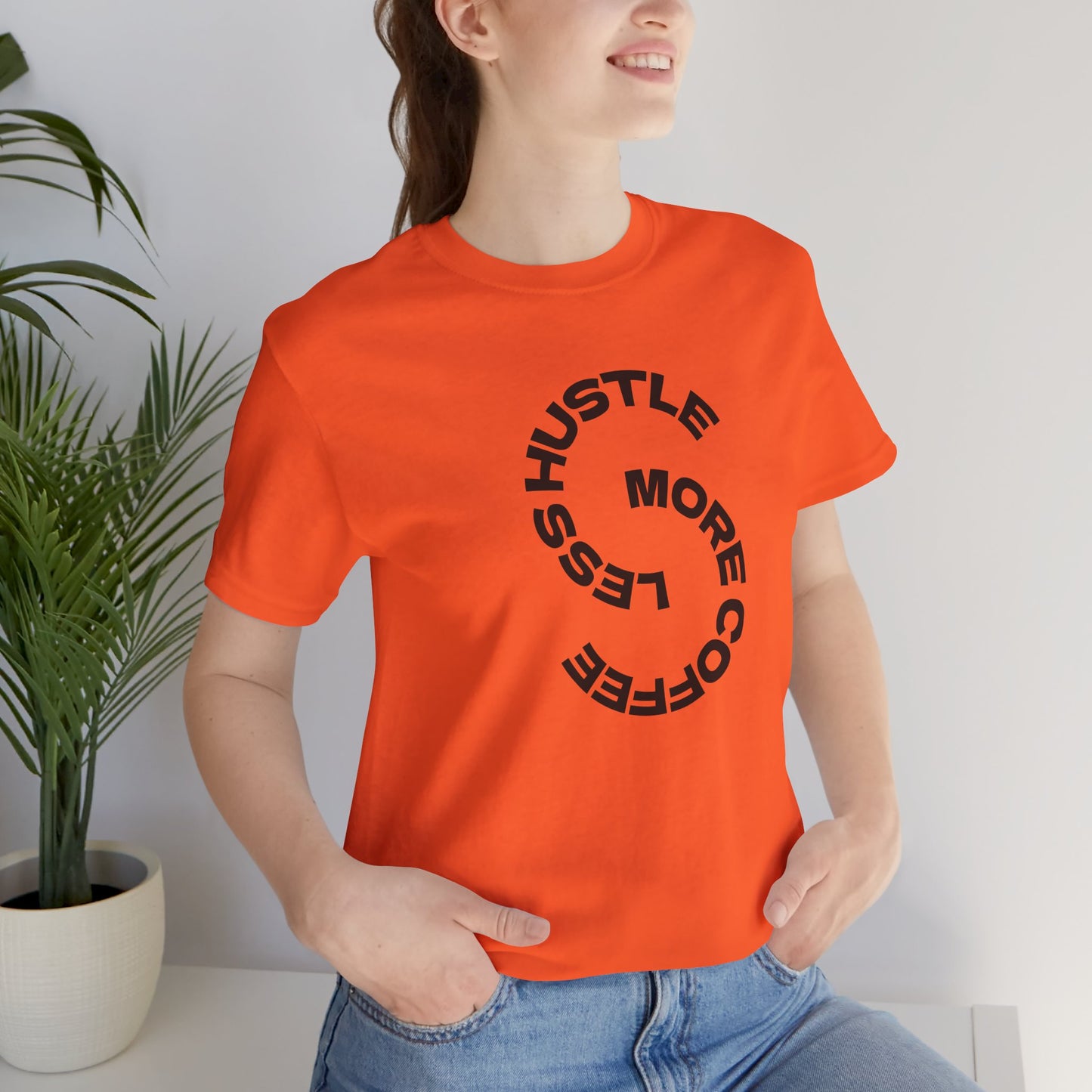 Coffee/ Less Hustle More Coffee Unisex Jersey Short Sleeve Tee