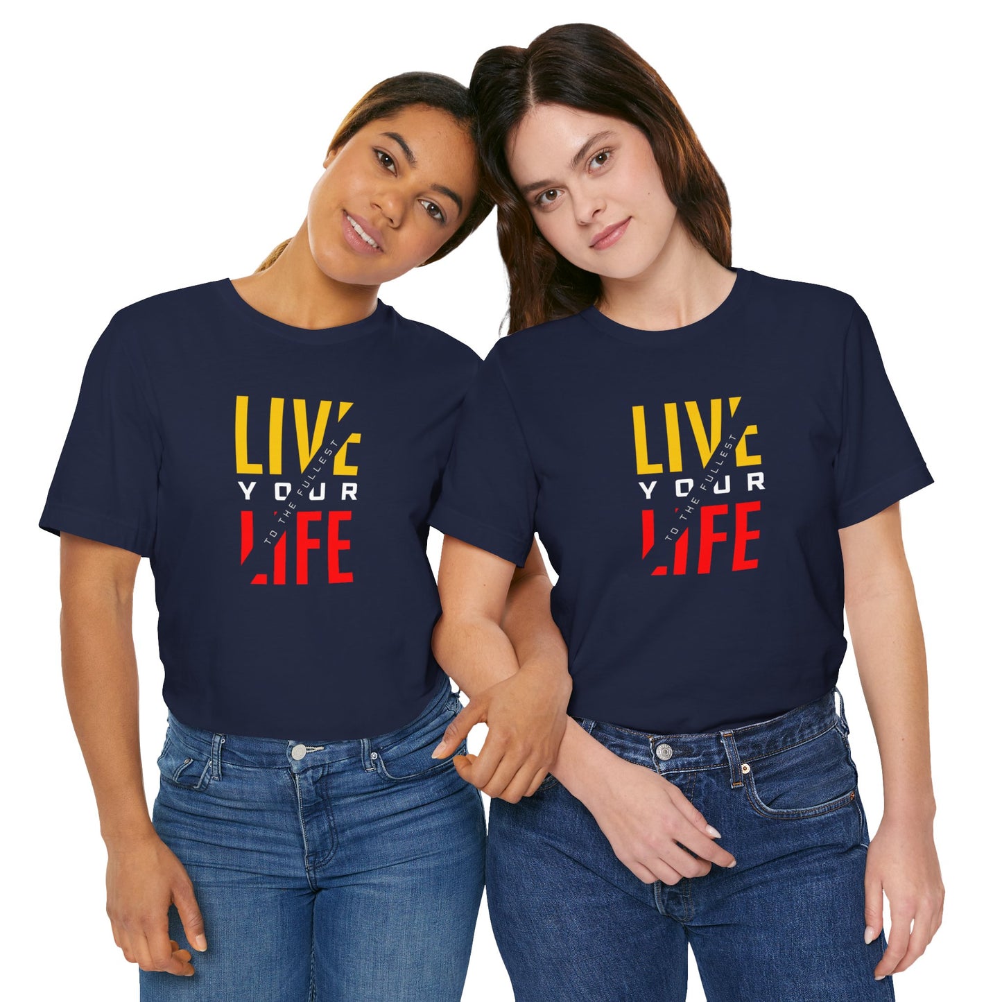 Live Your Life Unisex Jersey Short Sleeve Tee