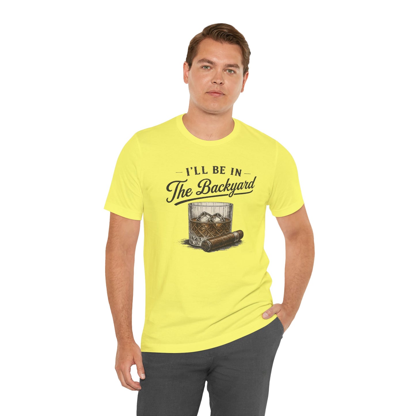 Cigar/ I'll Be In The Backyard Unisex Jersey Short Sleeve Tee