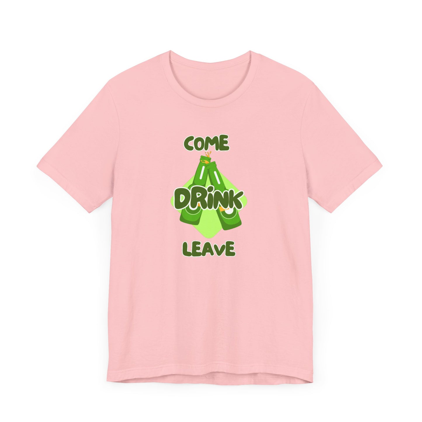 Come Drink Leave Unisex Jersey Short Sleeve Tee