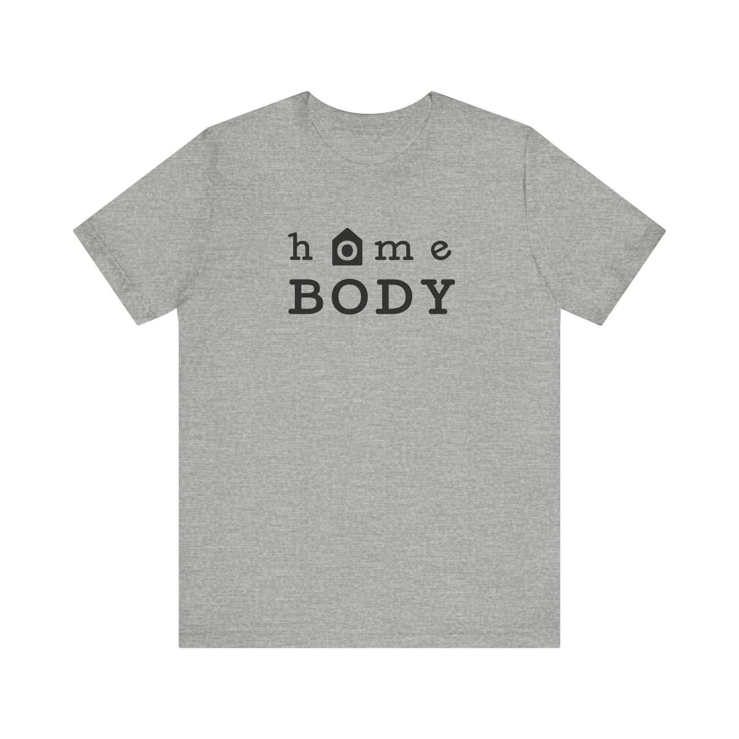 Home Body Unisex Jersey Short Sleeve Tee