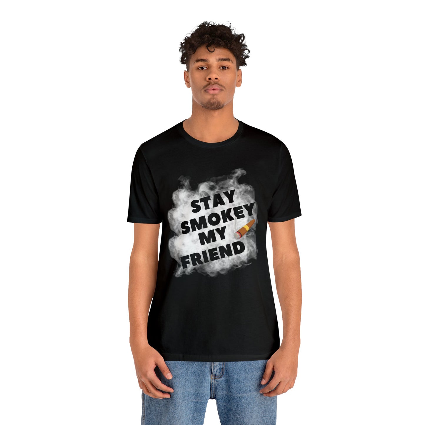 Cigar/ Stay Smokey My Friend Unisex Jersey Short Sleeve Tee